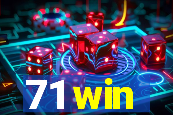 71 win